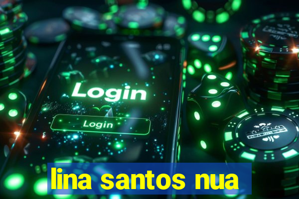 lina santos nua